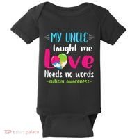 Niece Nephew My Uncle Taught Me Love Needs No Words Autism Baby Bodysuit thumb 0