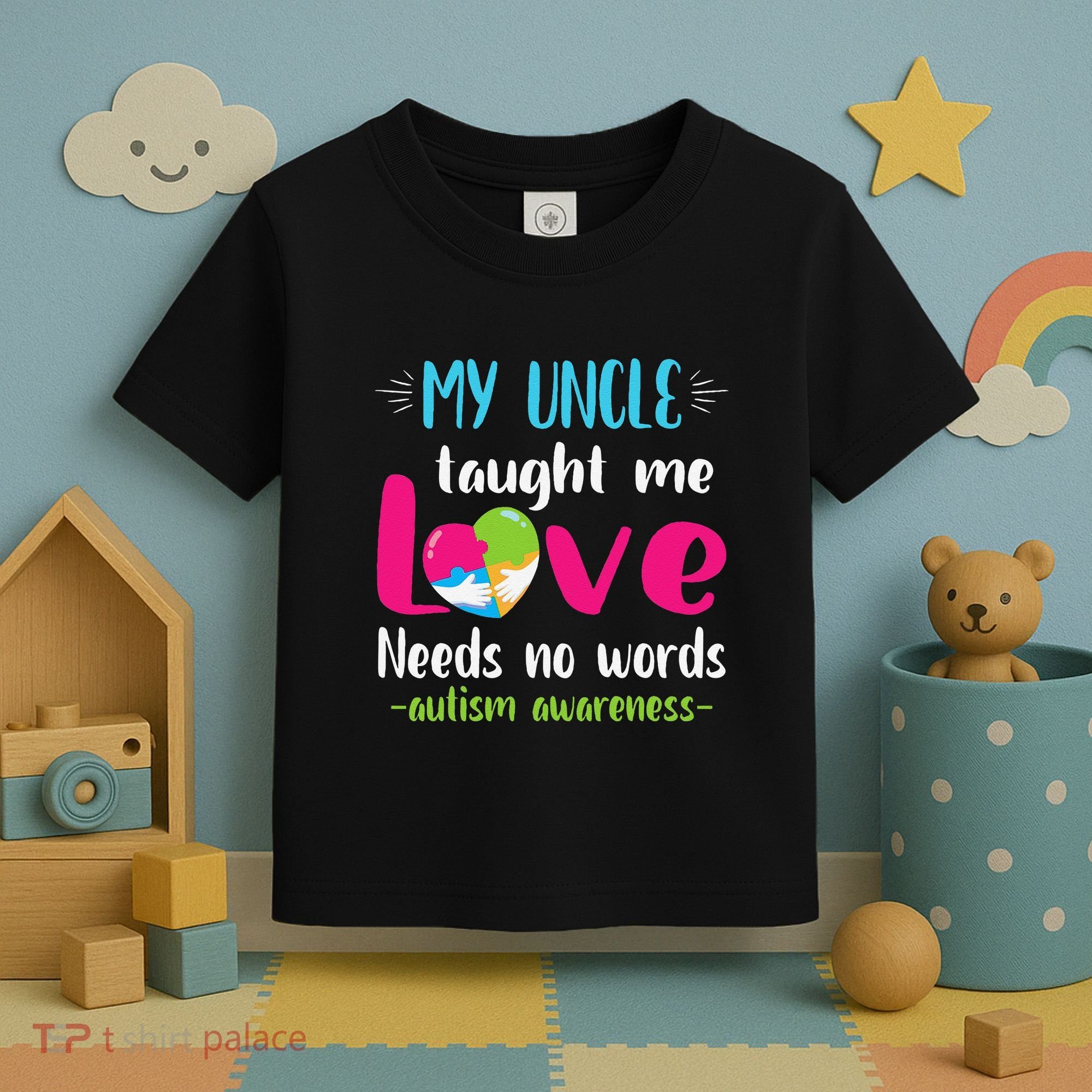 Niece Nephew My Uncle Taught Me Love Needs No Words Autism Toddler T-Shirt