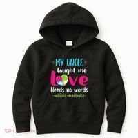 Niece Nephew My Uncle Taught Me Love Needs No Words Autism Kids Hoodie thumb 0