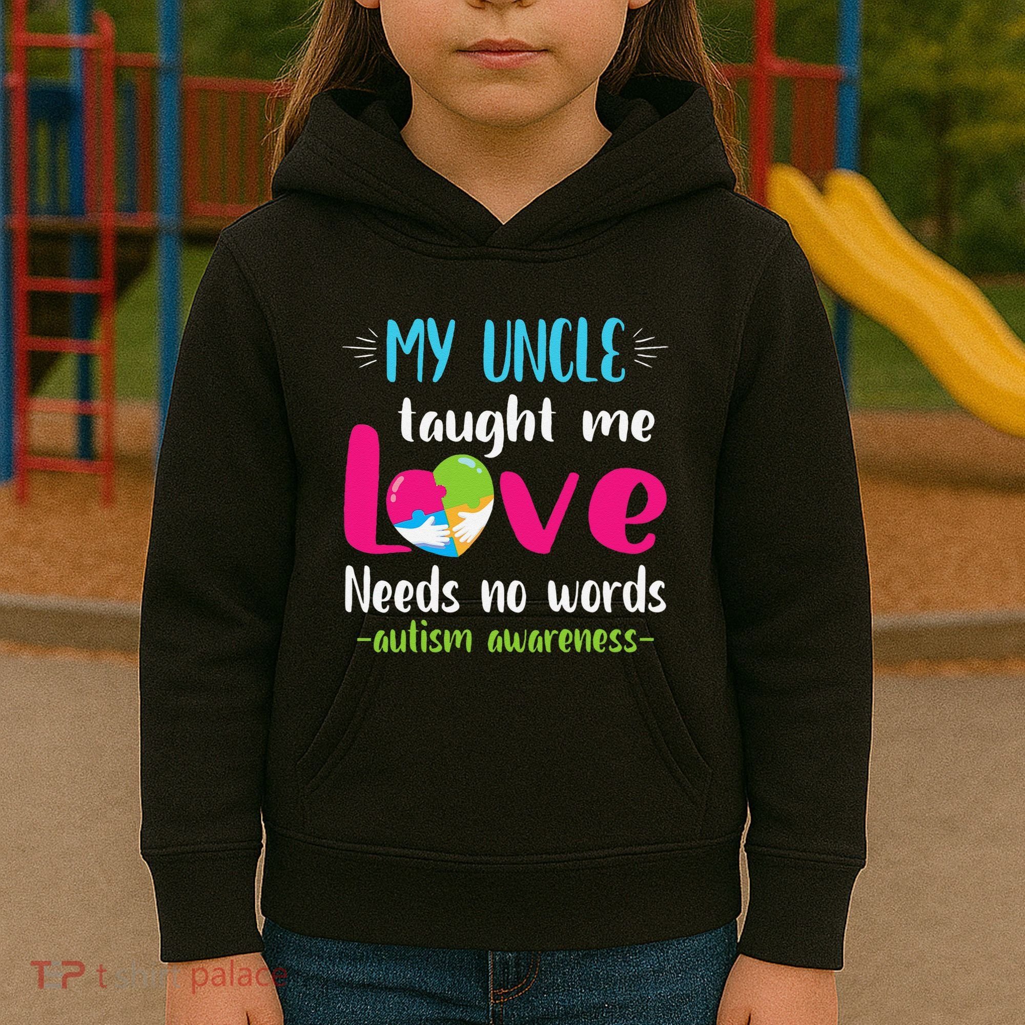 Niece Nephew My Uncle Taught Me Love Needs No Words Autism Kids Hoodie
