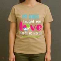 Niece Nephew My Uncle Taught Me Love Needs No Words Autism T-Shirt thumb 4