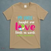 Niece Nephew My Uncle Taught Me Love Needs No Words Autism T-Shirt thumb 5