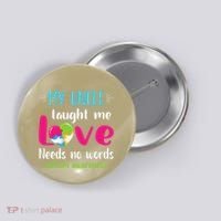 Niece Nephew My Uncle Taught Me Love Needs No Words Autism Button thumb 0