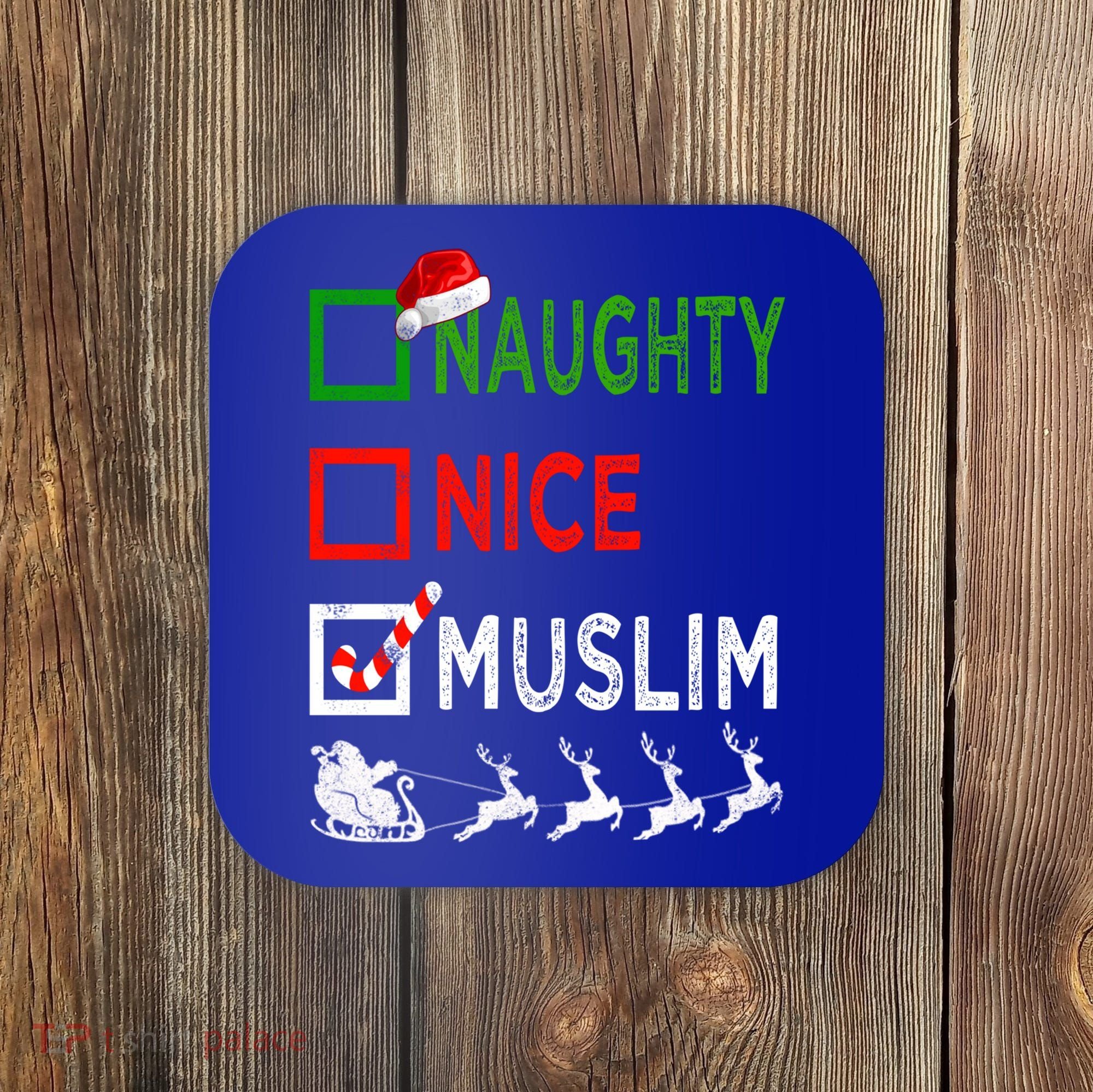Naughty Nice Muslim Christmas Pajamas Funny Santa Hat Xmas Cool Gift Coaster
