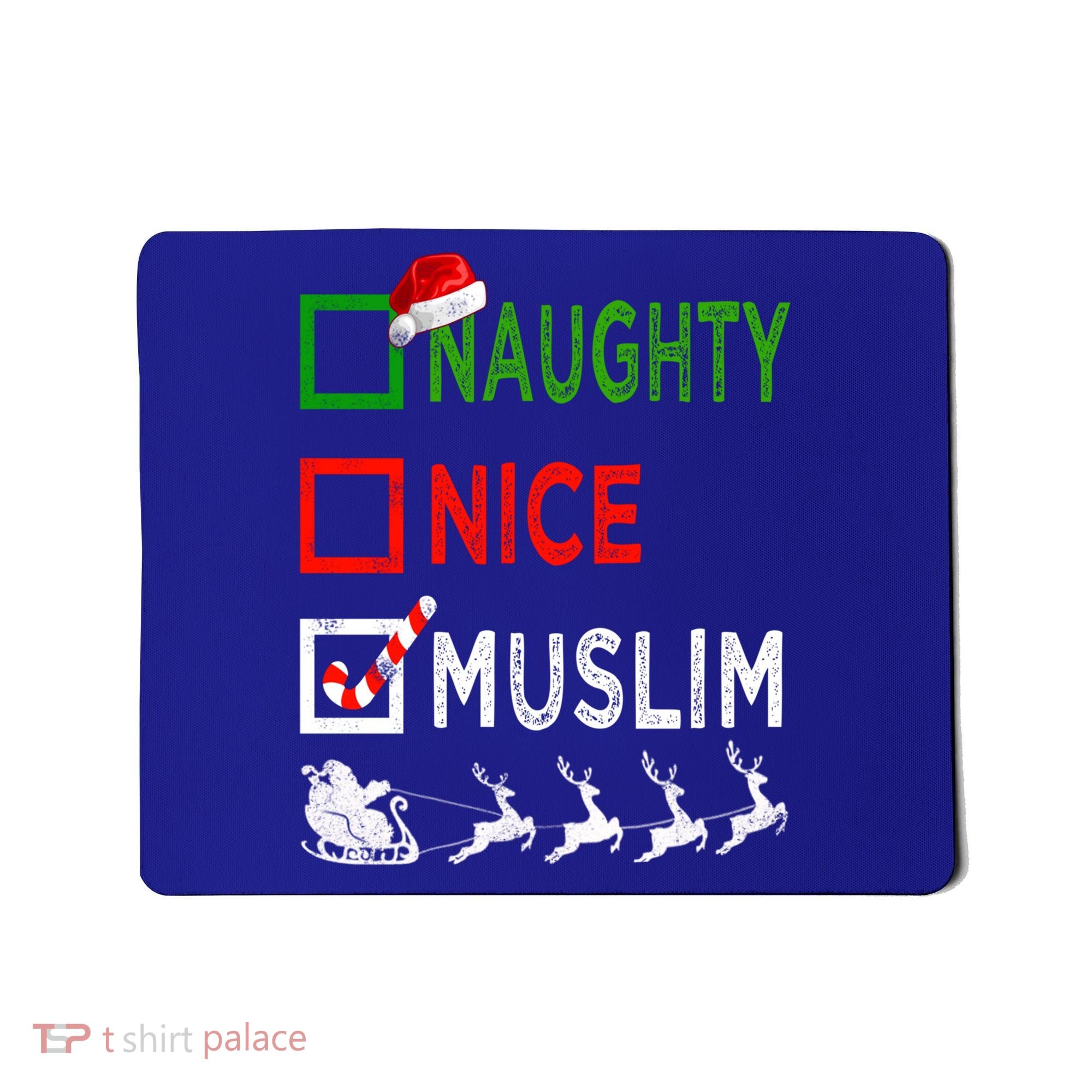 Naughty Nice Muslim Christmas Pajamas Funny Santa Hat Xmas Cool Gift Mousepad
