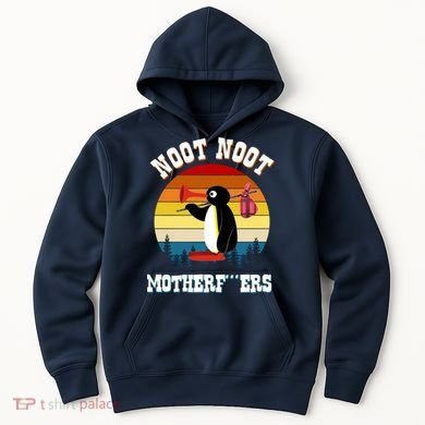 Noot Noot Motherf***ers Penguin Hoodie