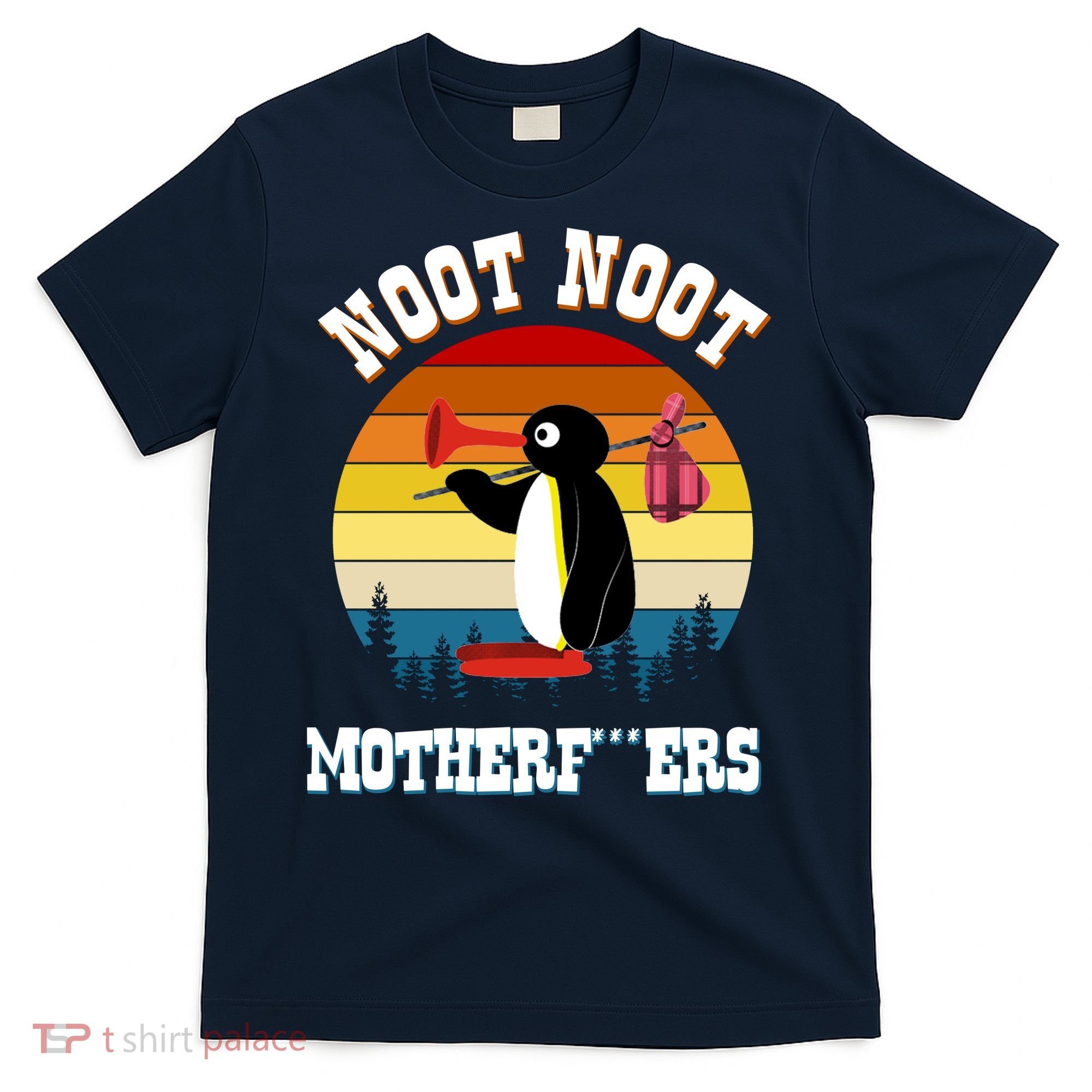 Noot Noot Motherf***ers Penguin T-Shirt
