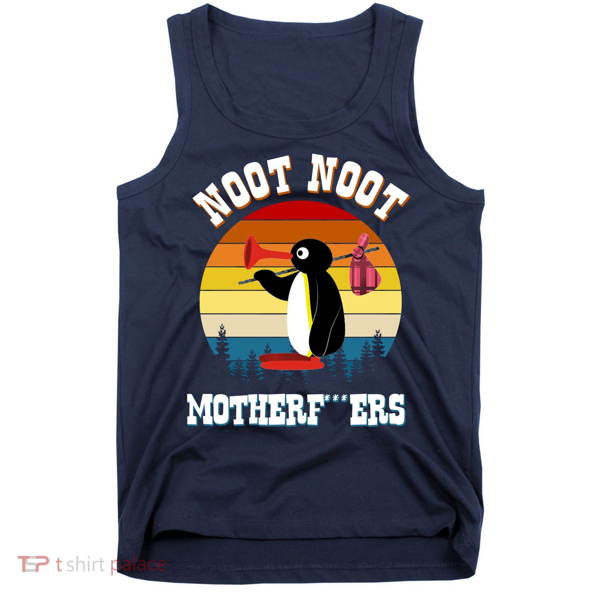 Noot Noot Motherf***ers Penguin Tank Top