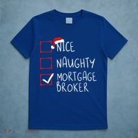 Nice Naughty Mortgage Broker Christmas Xmas Santa Claus Cute Gift T-Shirt thumb 5