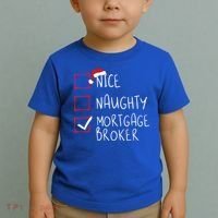 Nice Naughty Mortgage Broker Christmas Xmas Santa Claus Cute Gift Toddler T-Shirt thumb 2