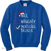 Nice Naughty Mortgage Broker Christmas Xmas Santa Claus Cute Gift Kids Sweatshirt thumb 0