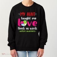 Niece Nephew My Aunt Taught Me Love Needs No Words Autism Women's Sweatshirt thumb 0