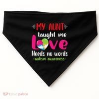 Niece Nephew My Aunt Taught Me Love Needs No Words Autism USA-Made Doggie Bandana thumb 0