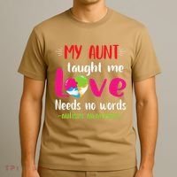 Niece Nephew My Aunt Taught Me Love Needs No Words Autism T-Shirt thumb 3