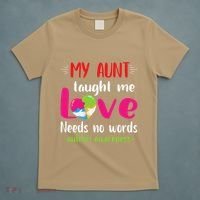 Niece Nephew My Aunt Taught Me Love Needs No Words Autism T-Shirt thumb 5
