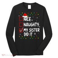 Nice Naughty My Sister Did It Xmas Family Boy Long Sleeve Shirt thumb 0