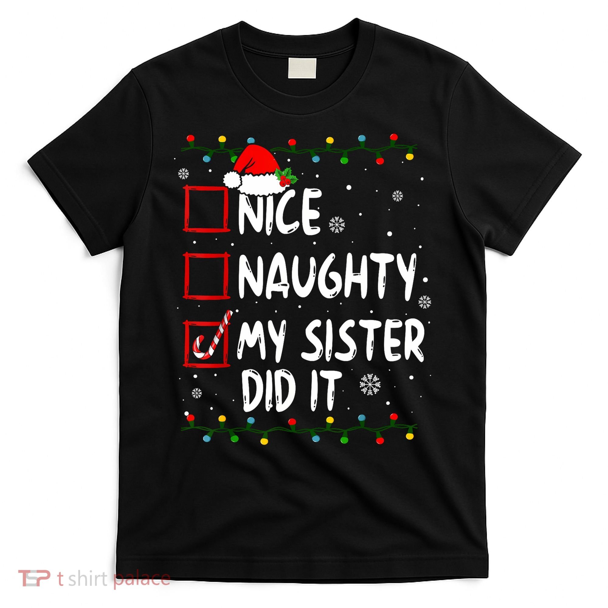 Nice Naughty My Sister Did It Xmas Family Boy T-Shirt