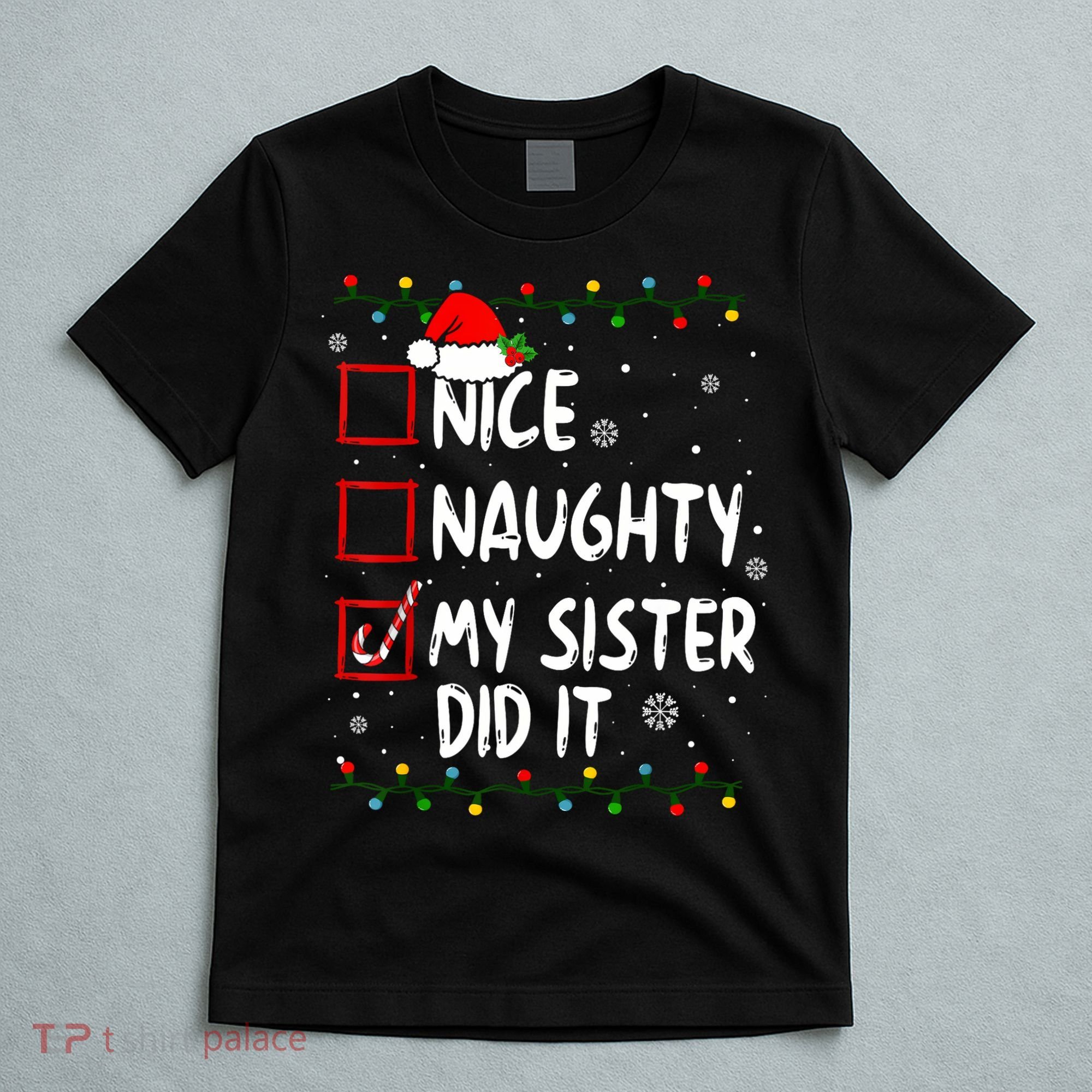 Nice Naughty My Sister Did It Xmas Family Boy T-Shirt