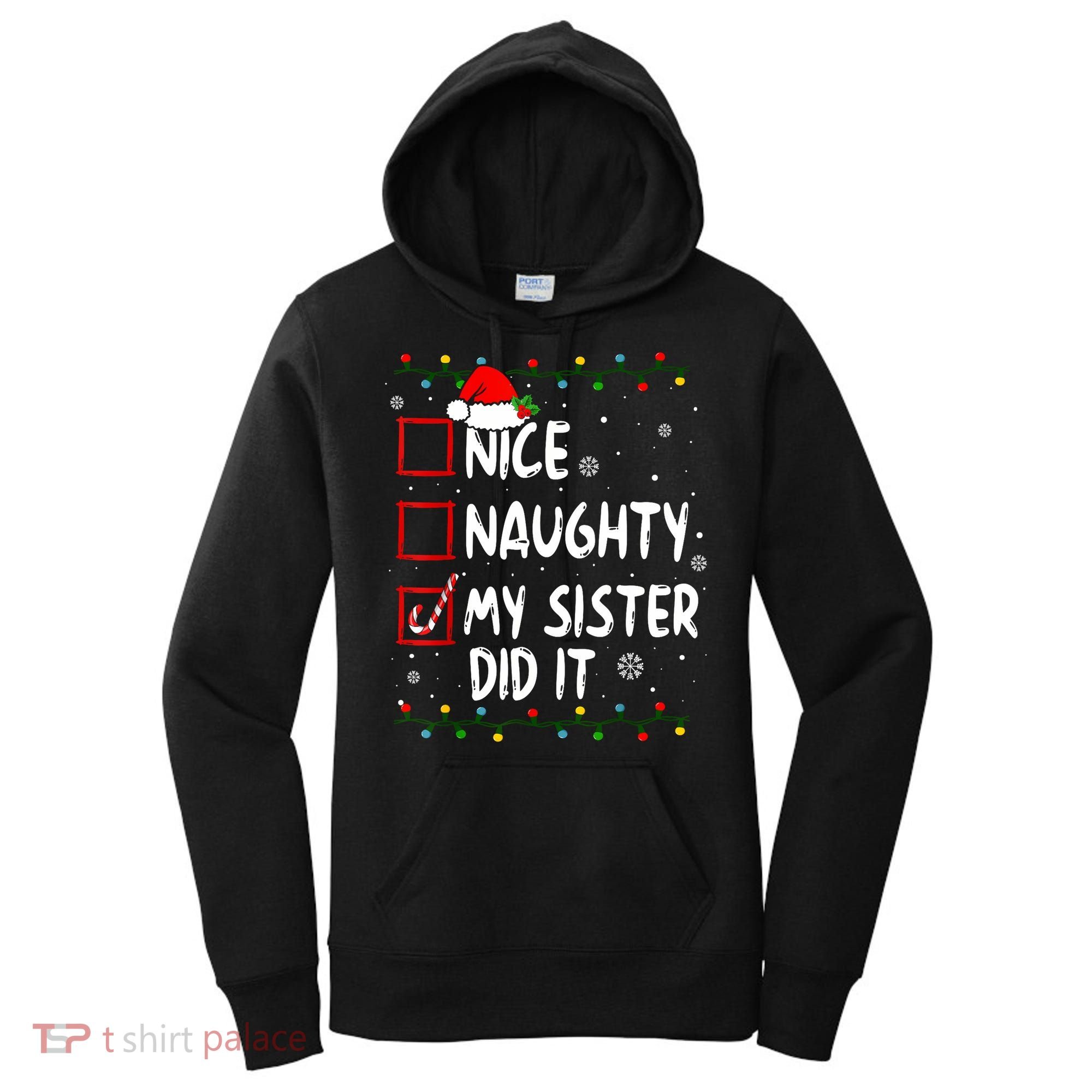 Nice Naughty My Sister Did It Xmas Family Boy Women's Hoodie