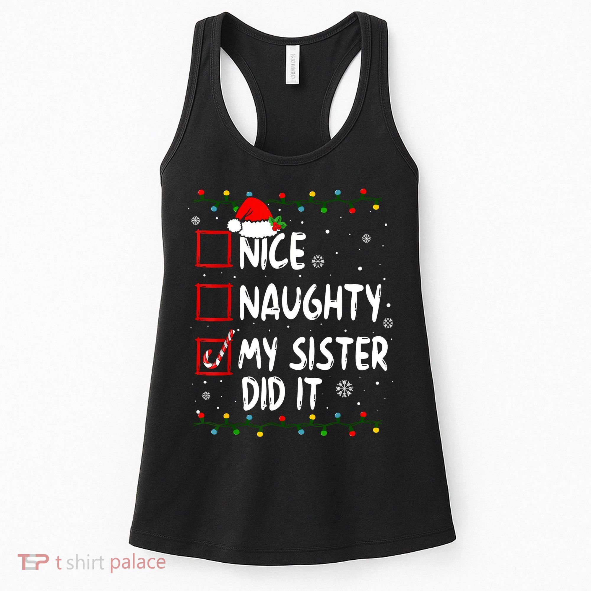 Nice Naughty My Sister Did It Xmas Family Boy Women's Tank Top