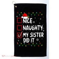 Nice Naughty My Sister Did It Xmas Family Boy Golf Towel thumb 0