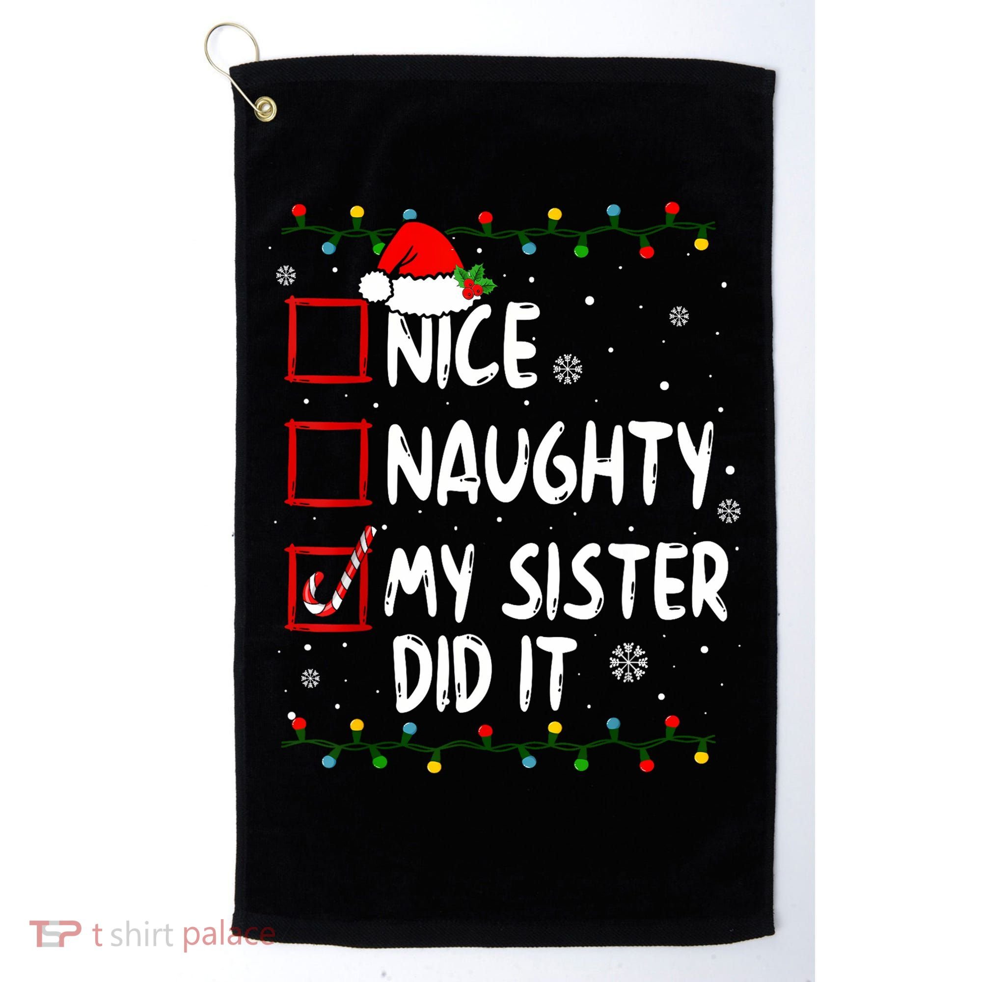 Nice Naughty My Sister Did It Xmas Family Boy Golf Towel