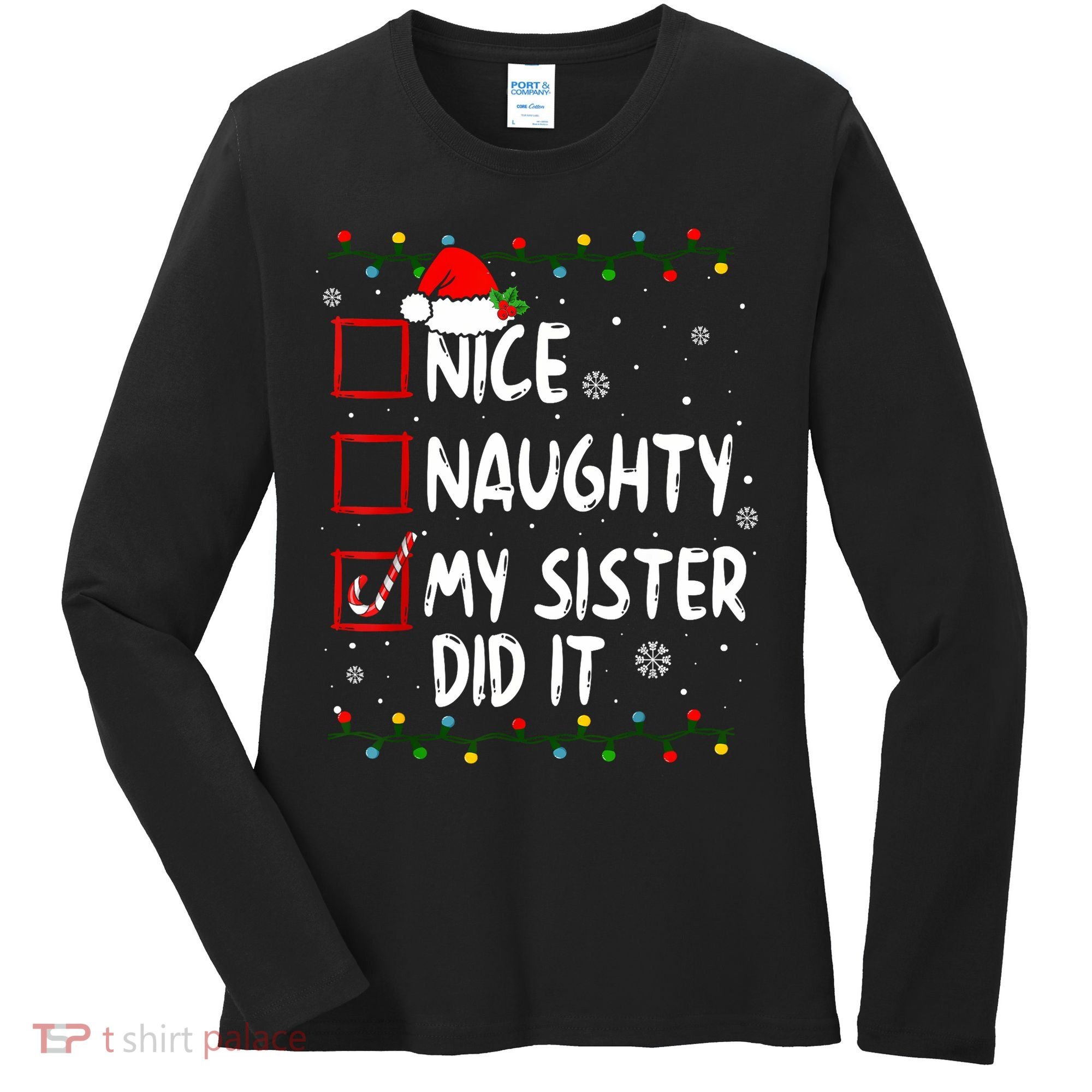 Nice Naughty My Sister Did It Xmas Family Boy Women's Long Sleeve Shirt
