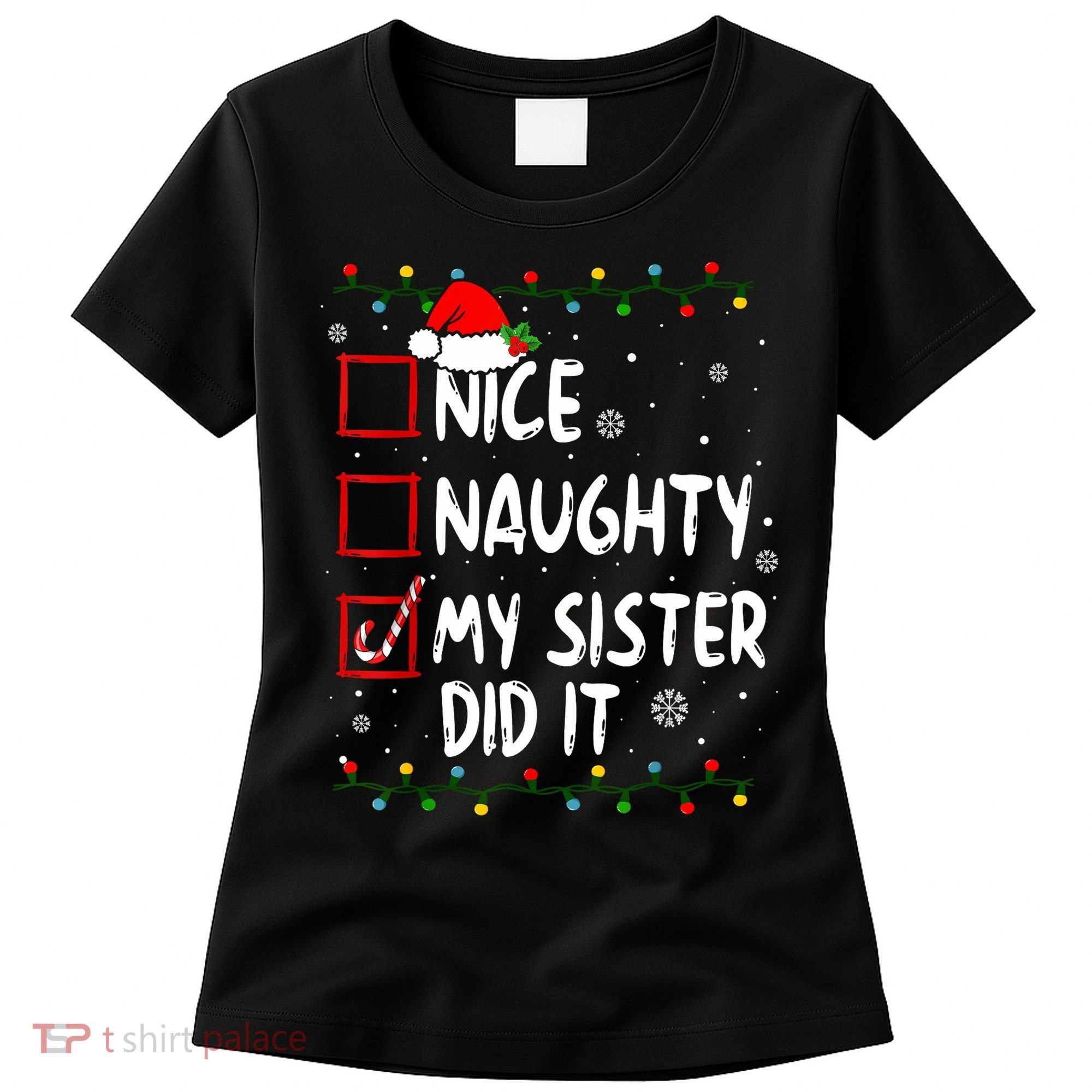 Nice Naughty My Sister Did It Xmas Family Boy Women's T-Shirt