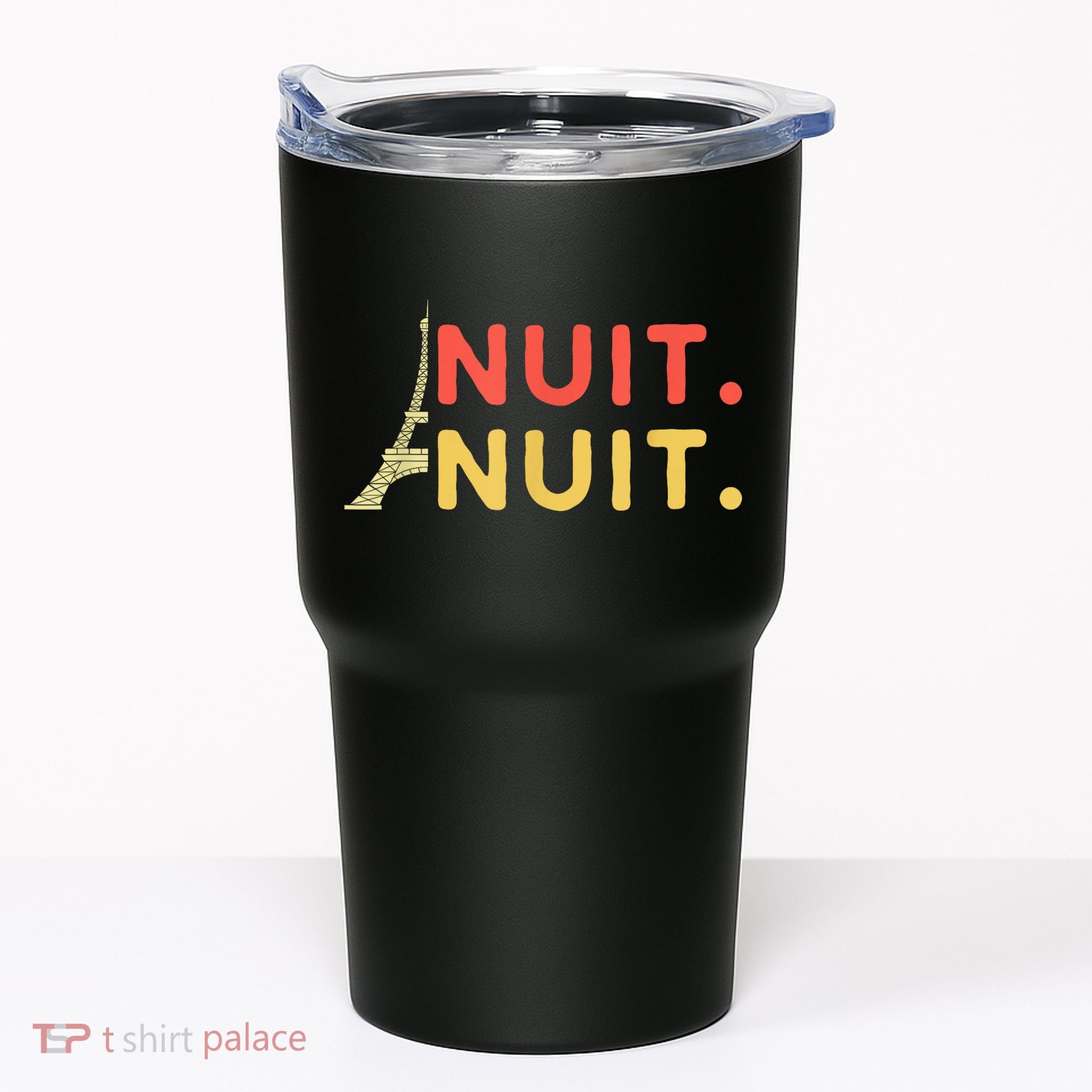 Nuit Nuit Night Night French Words Paris Tower Tumbler