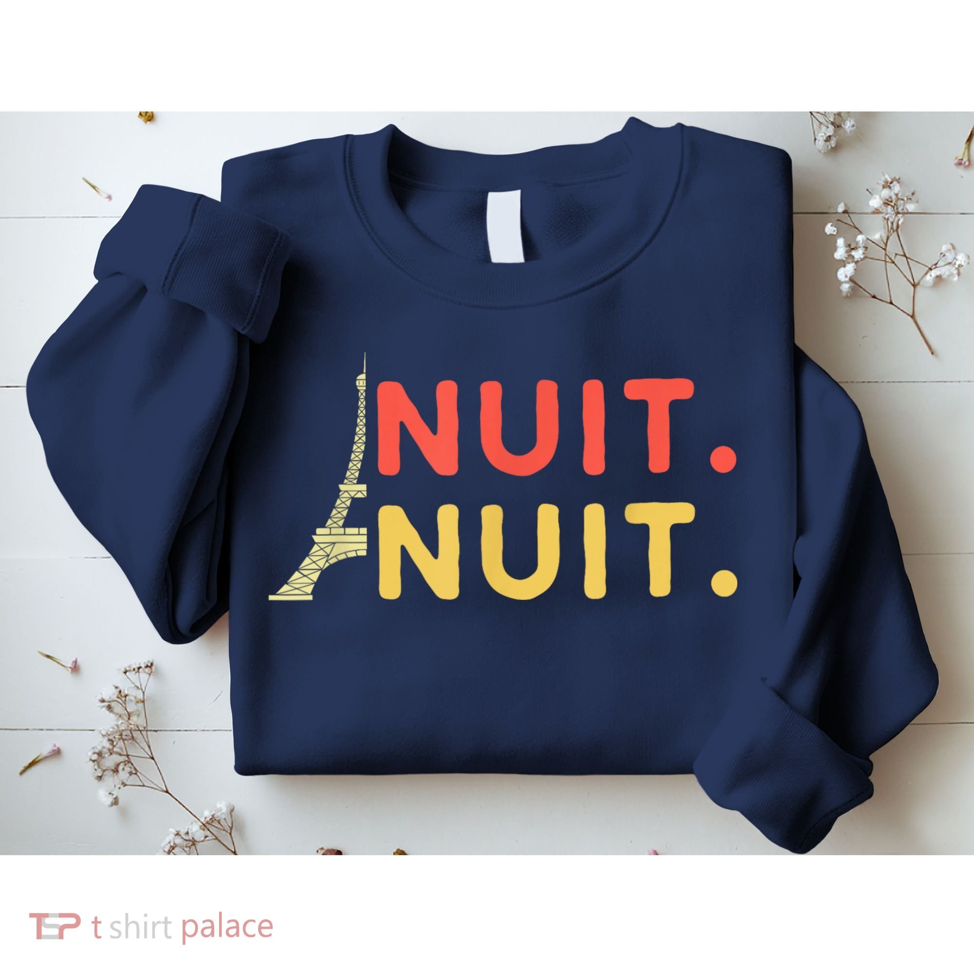 Nuit Nuit Night Night French Words Paris Tower Sweatshirt