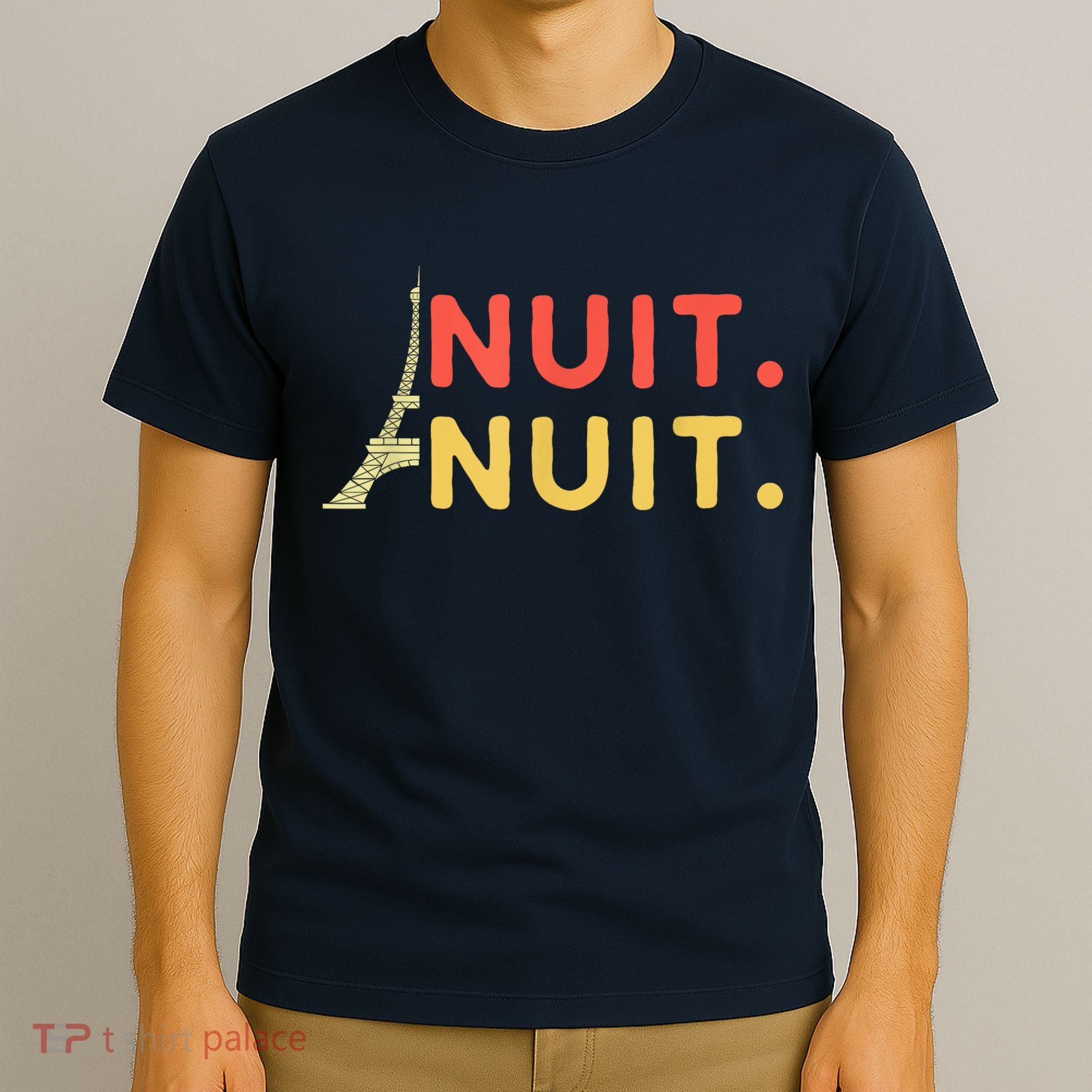 Nuit Nuit Night Night French Words Paris Tower T-Shirt