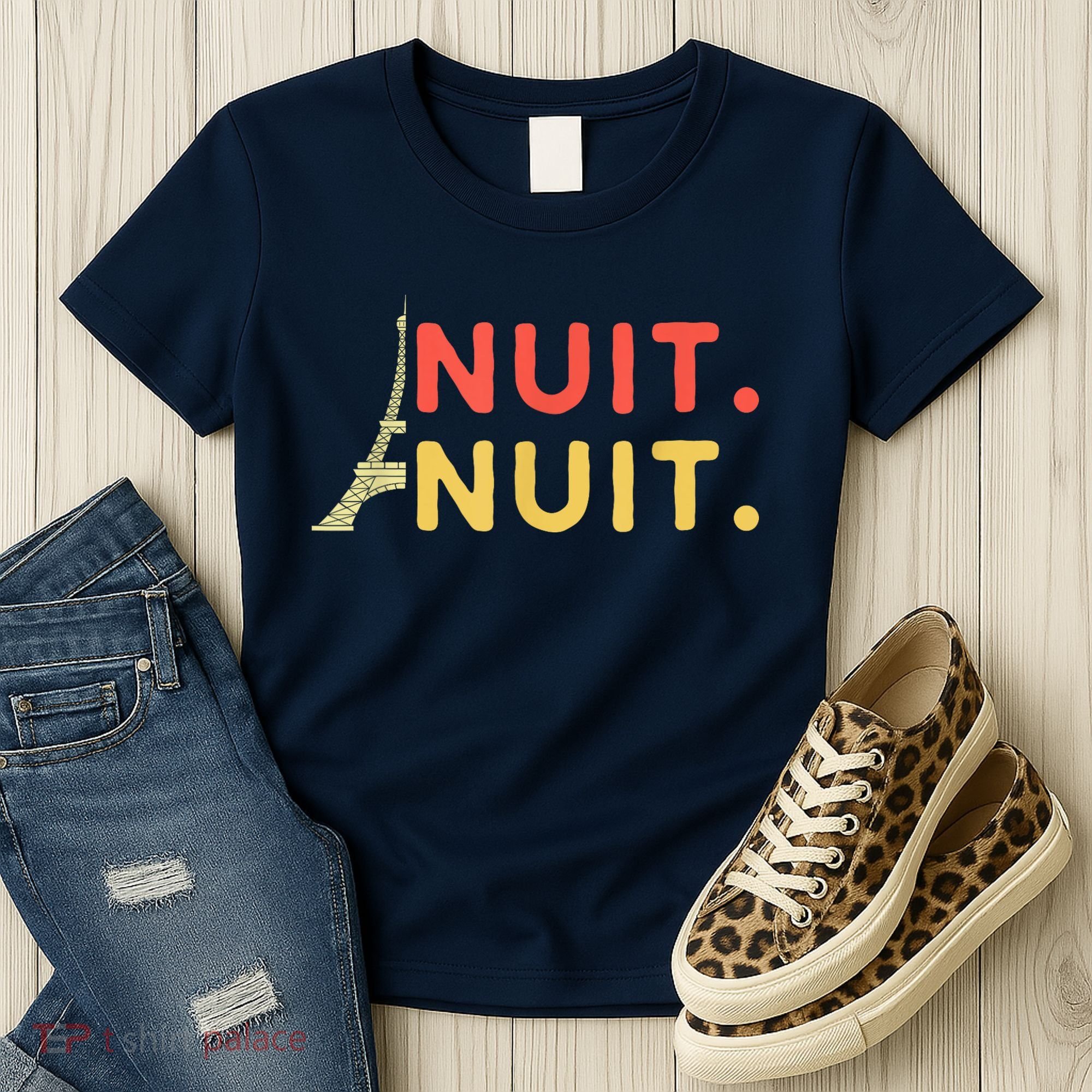 Nuit Nuit Night Night French Words Paris Tower Women's T-Shirt