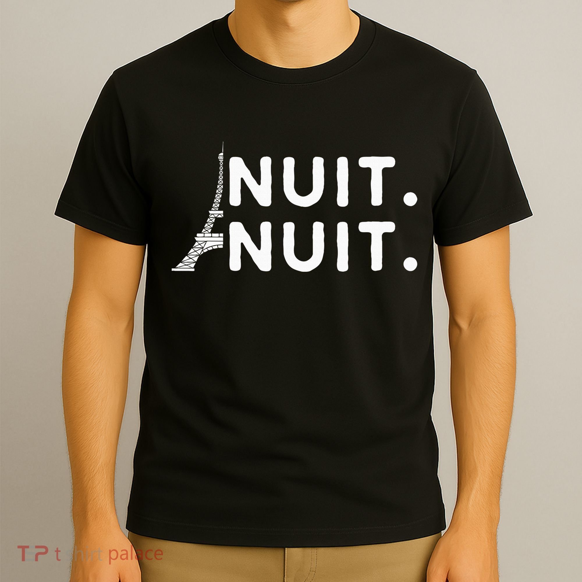 Nuit Nuit Night Night French Words Paris Tower Eiffel T-Shirt