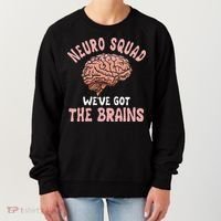 Neurologist Neurosurgeon Neurology Brain Surgeon Neuro Squad Women's Sweatshirt thumb 0