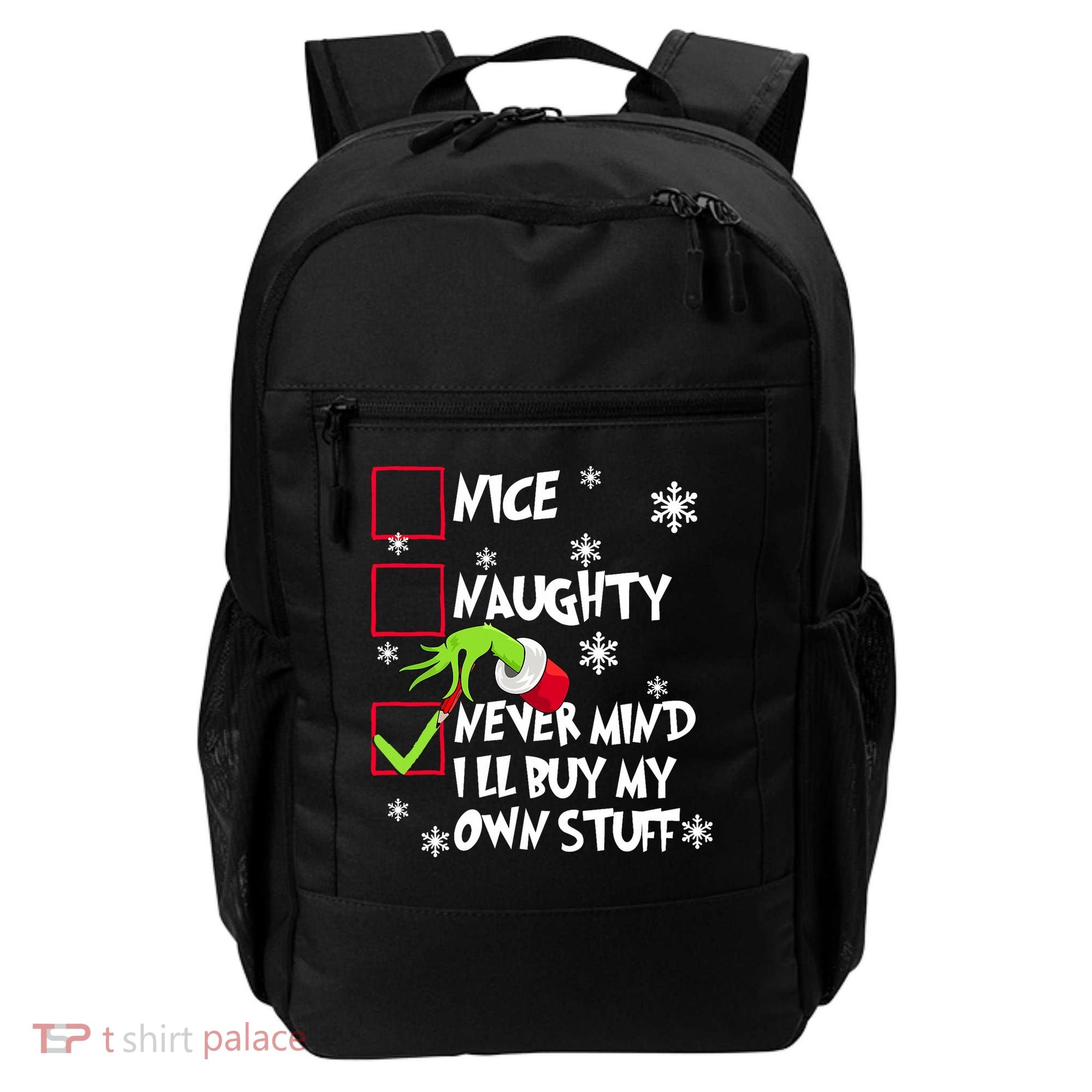 Nice Naughty Never Mind ILl Buy My Own Stuff Christmas List Backpack