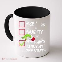 Nice Naughty Never Mind ILl Buy My Own Stuff Christmas List Coffee Mug thumb 0