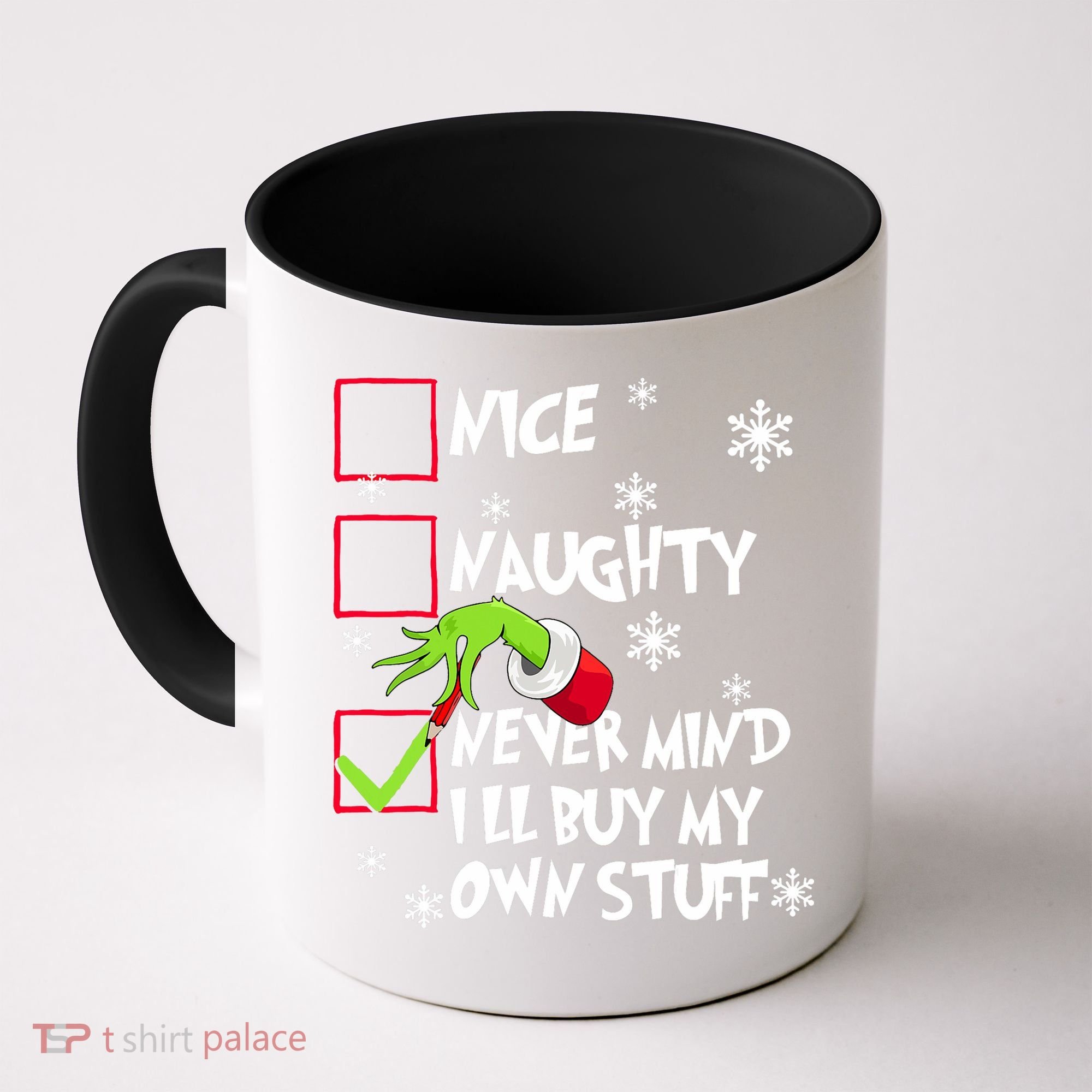 Nice Naughty Never Mind ILl Buy My Own Stuff Christmas List Coffee Mug