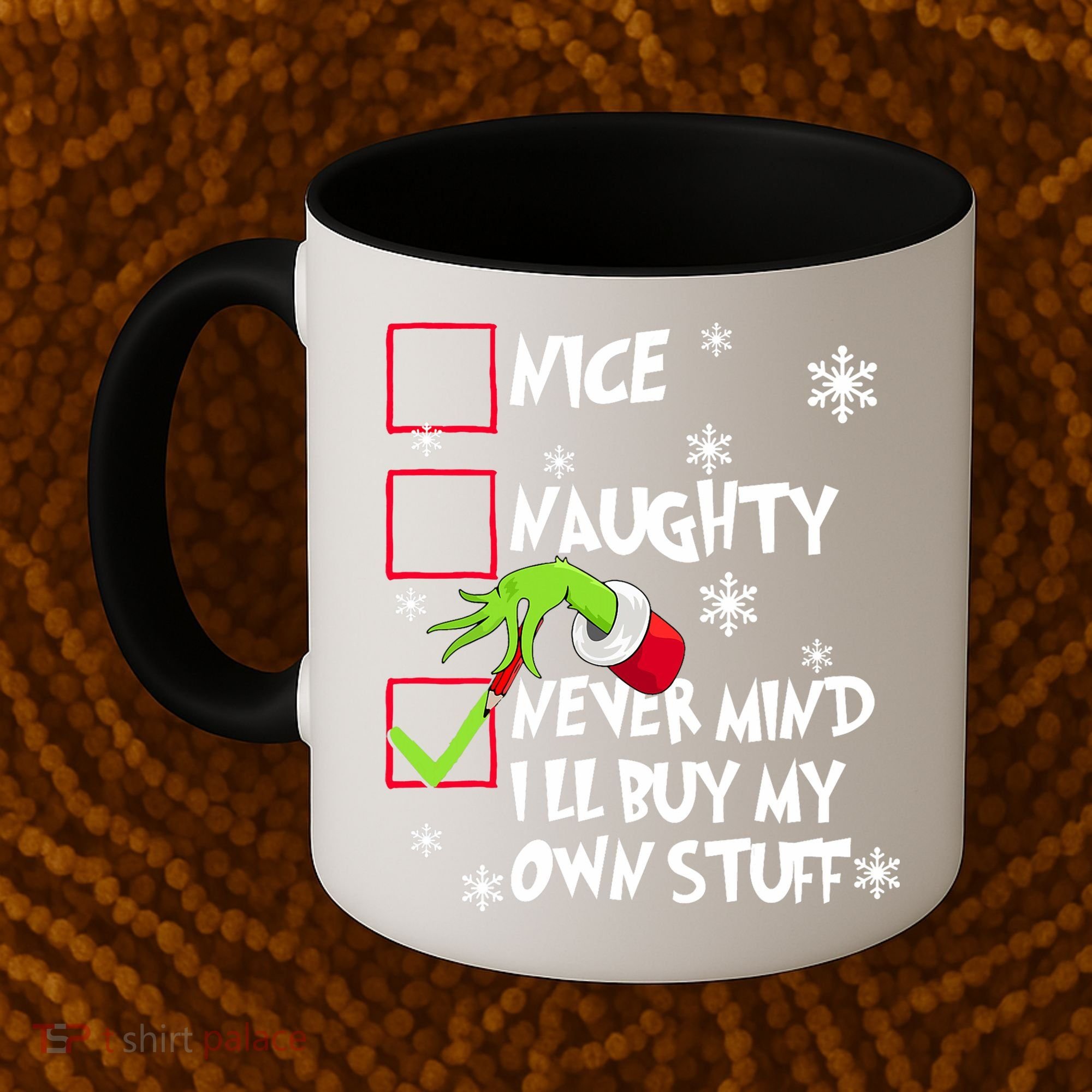 Nice Naughty Never Mind ILl Buy My Own Stuff Christmas List Coffee Mug