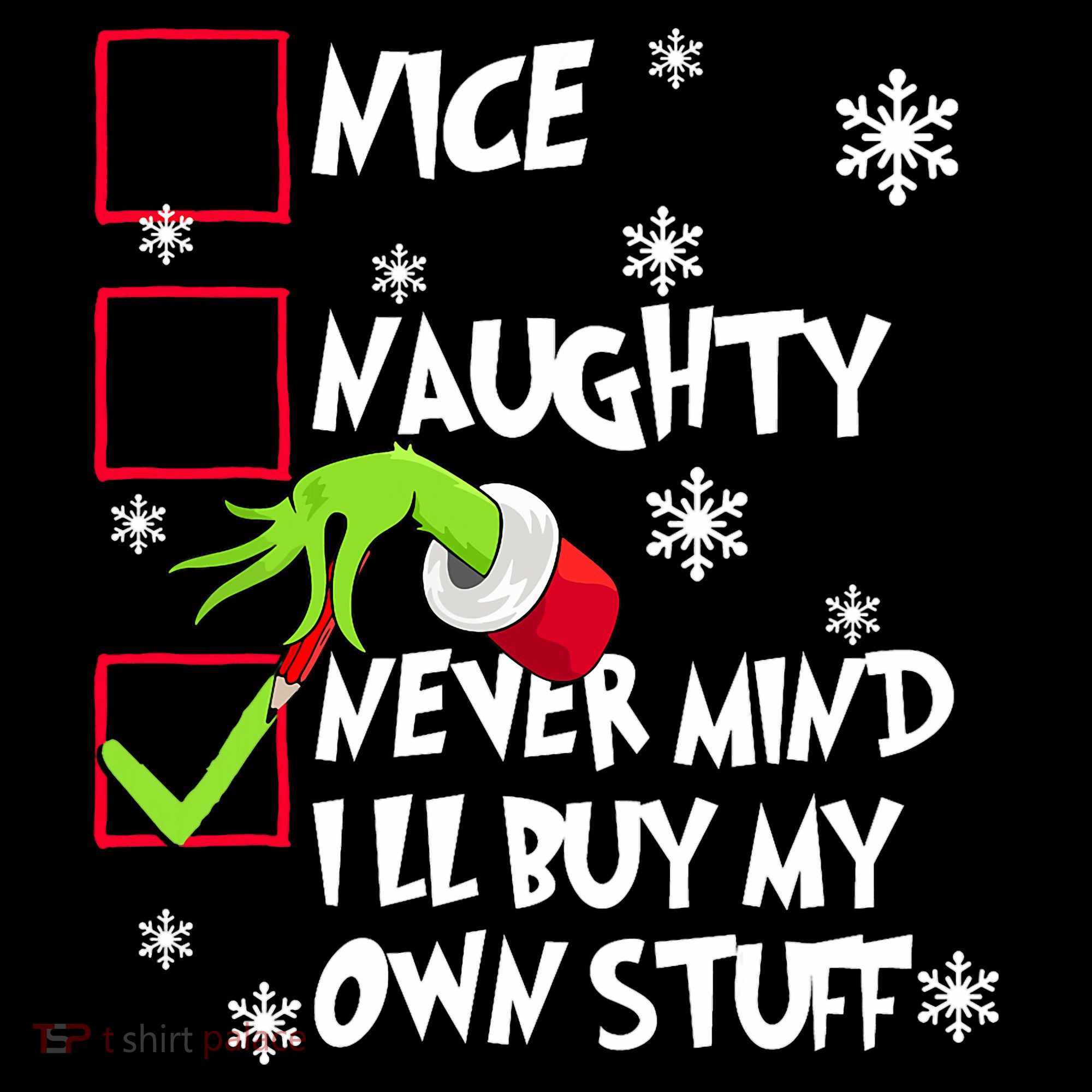 Nice Naughty Never Mind ILl Buy My Own Stuff Christmas List Coffee Mug