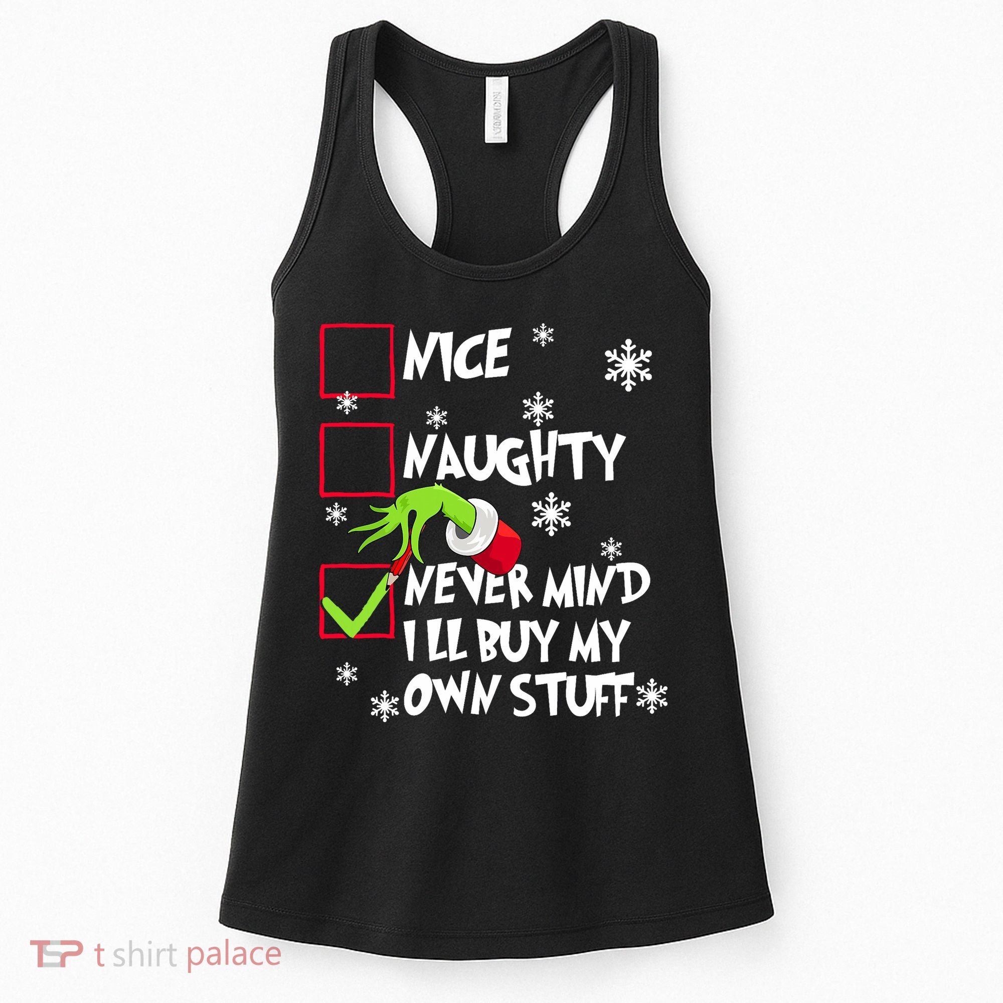 Nice Naughty Never Mind ILl Buy My Own Stuff Christmas List Women's Tank Top