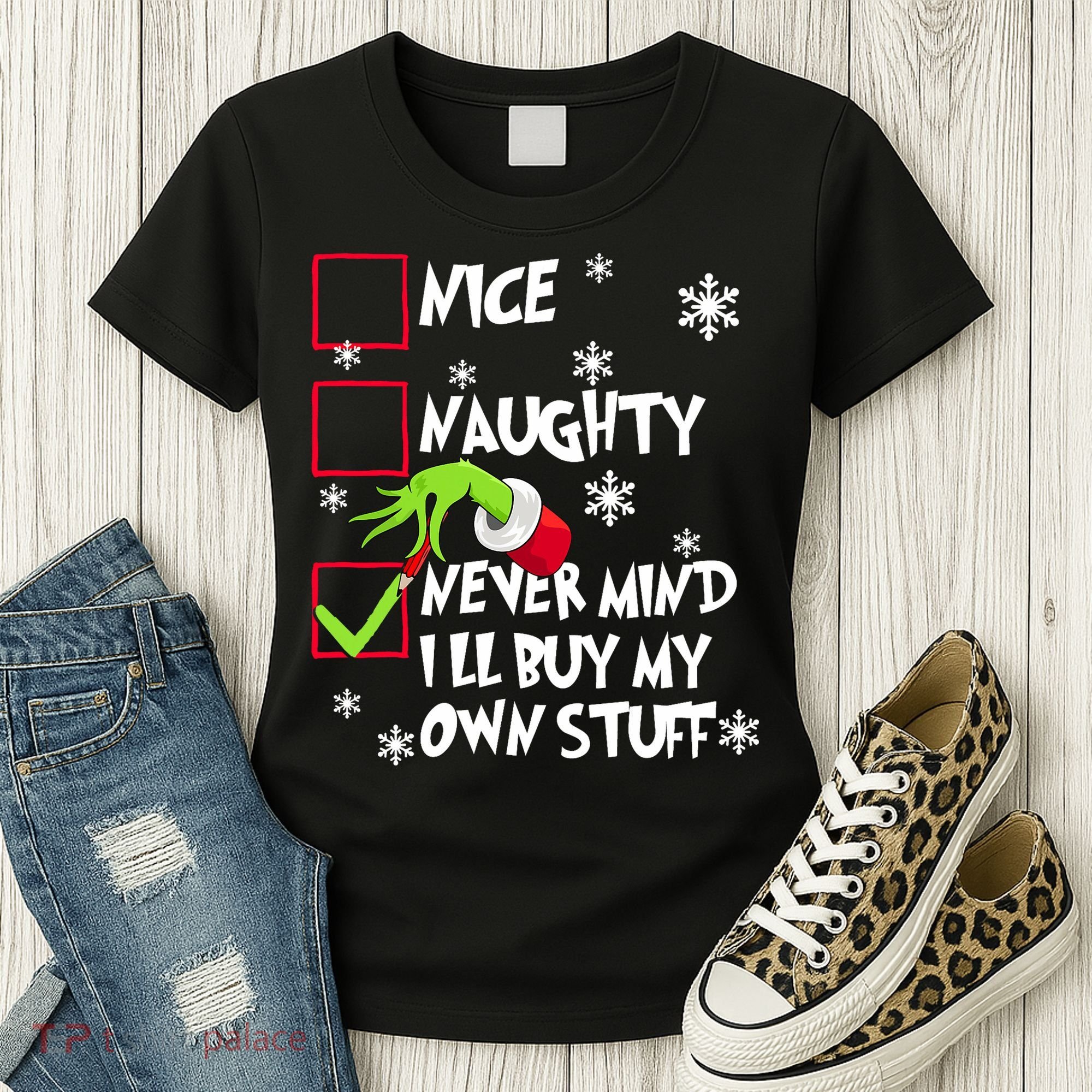 Nice Naughty Never Mind ILl Buy My Own Stuff Christmas List Women's T-Shirt