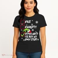Nice Naughty Never Mind ILl Buy My Own Stuff Christmas List Women's T-Shirt thumb 4