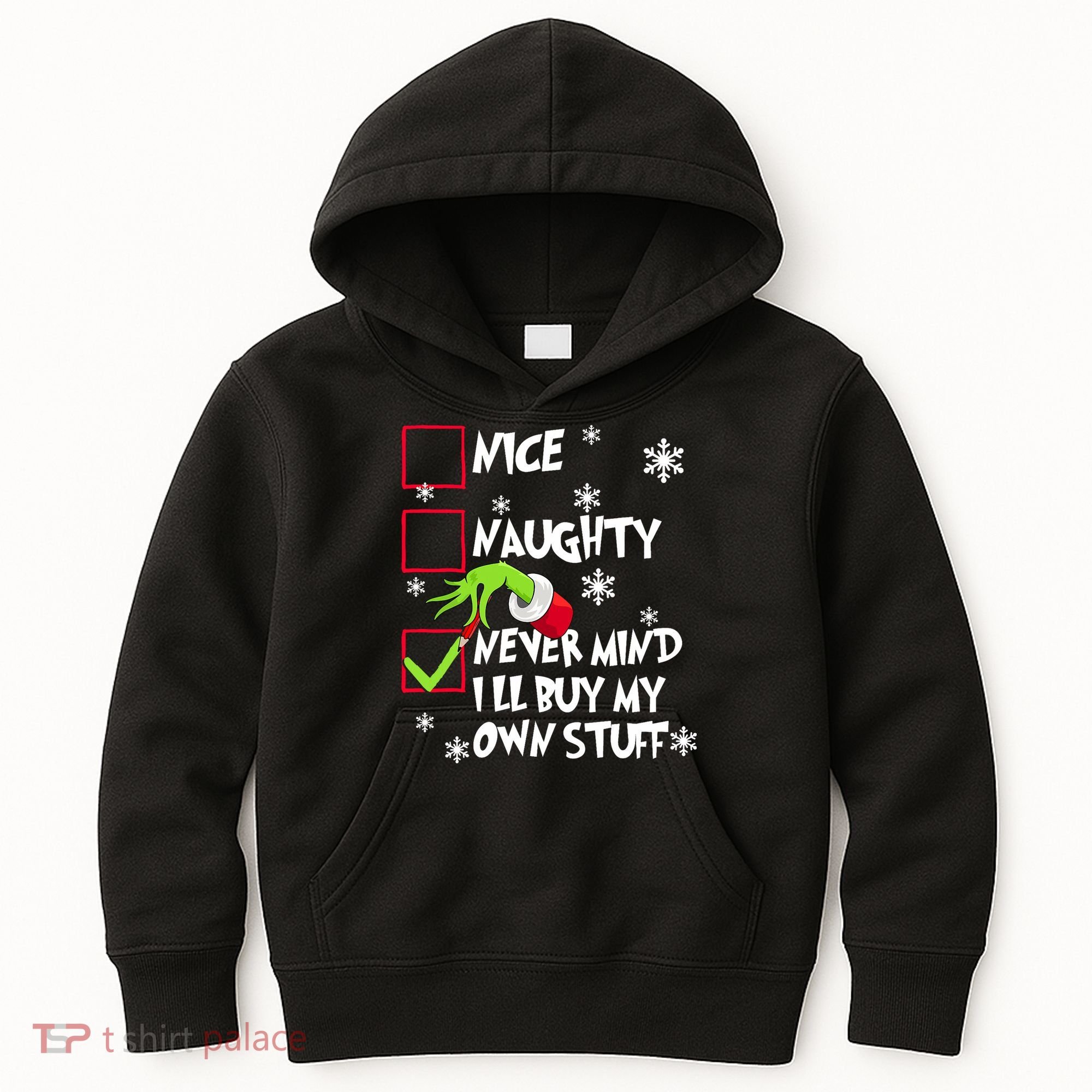 Nice Naughty Never Mind ILl Buy My Own Stuff Christmas List Kids Hoodie