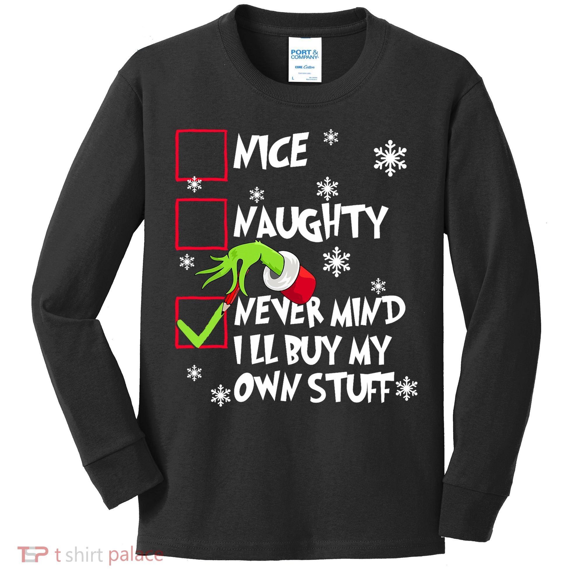 Nice Naughty Never Mind ILl Buy My Own Stuff Christmas List Kids Long Sleeve Shirt