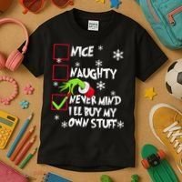 Nice Naughty Never Mind ILl Buy My Own Stuff Christmas List Kids T-Shirt thumb 3