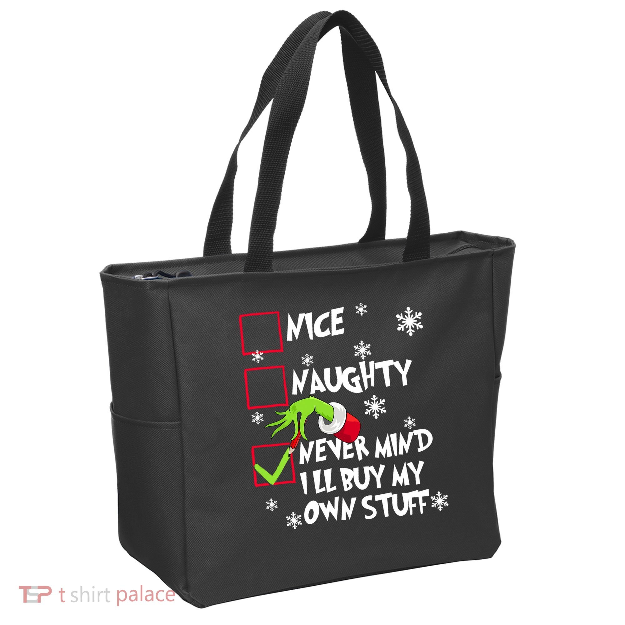 Nice Naughty Never Mind ILl Buy My Own Stuff Christmas List Tote Bag