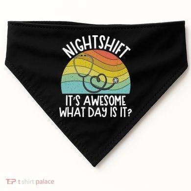 Nightshift Nurse Night Shift Nursing Rn Lpn Cna Prn Lnd Care Gift USA-Made Doggie Bandana