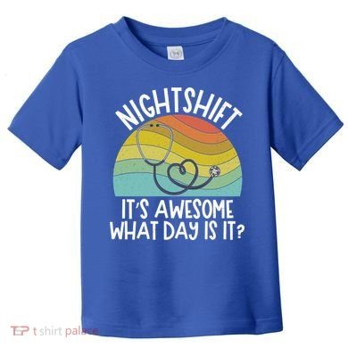 Nightshift Nurse Night Shift Nursing Rn Lpn Cna Prn Lnd Care Gift Toddler T-Shirt