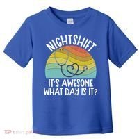 Nightshift Nurse Night Shift Nursing Rn Lpn Cna Prn Lnd Care Gift Toddler T-Shirt thumb 0