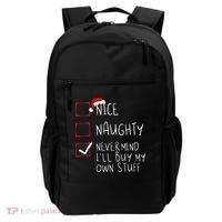 Nice Naughty Never Mind ILl Buy My Own Stuff Christmas List Backpack thumb 0